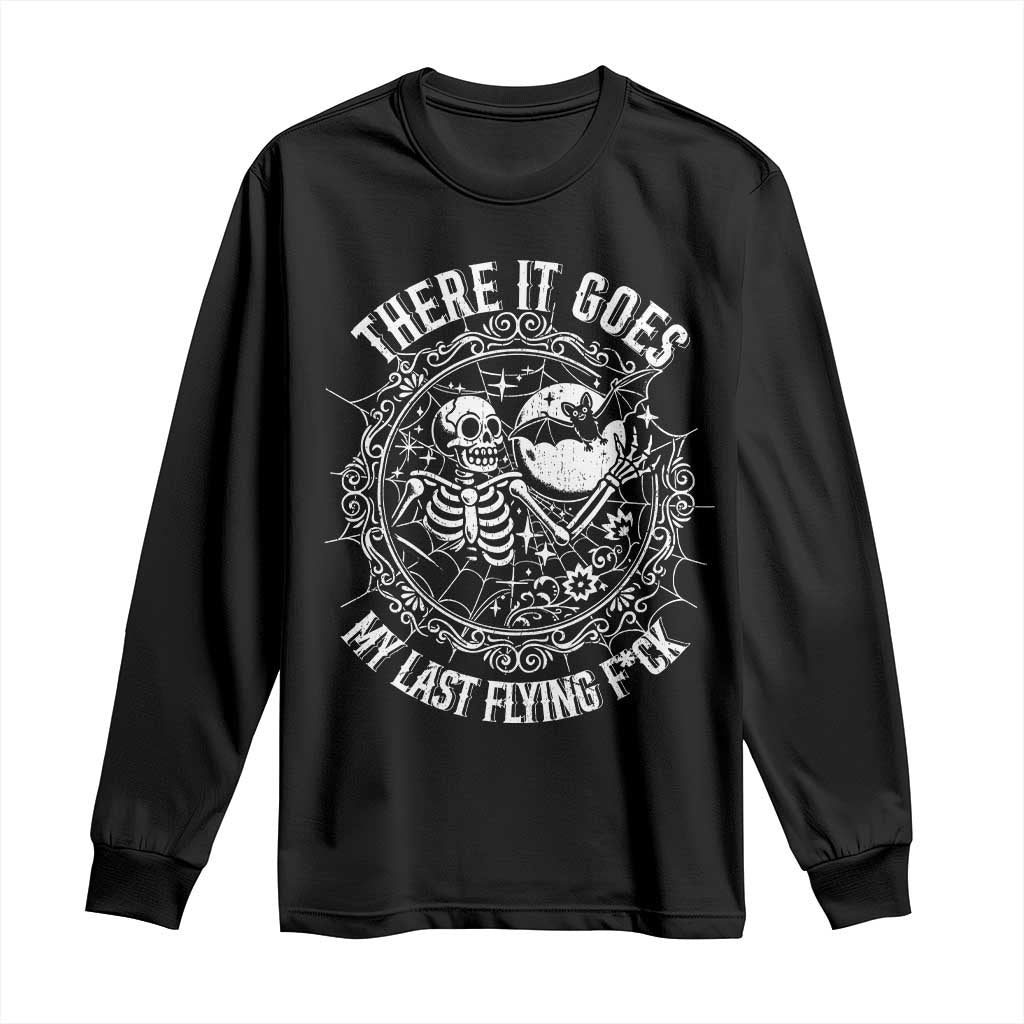 There It Goes My Last Flying F*ck Long Sleeve Shirt Funny Skeleton Quote TS12 Black Print Your Wear