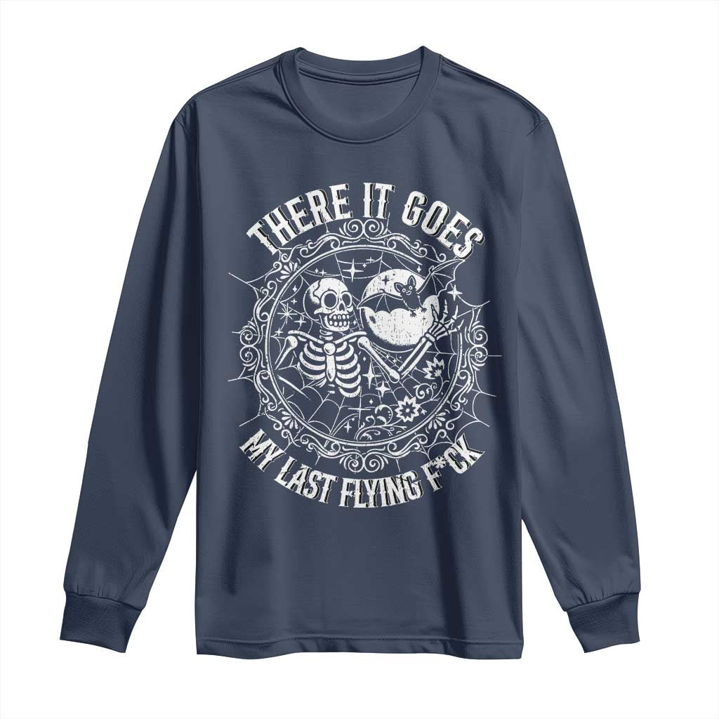 There It Goes My Last Flying F*ck Long Sleeve Shirt Funny Skeleton Quote TS12 Navy Print Your Wear