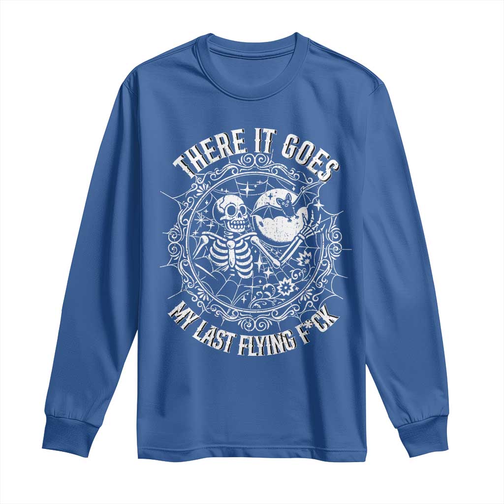 There It Goes My Last Flying F*ck Long Sleeve Shirt Funny Skeleton Quote TS12 Royal Blue Print Your Wear