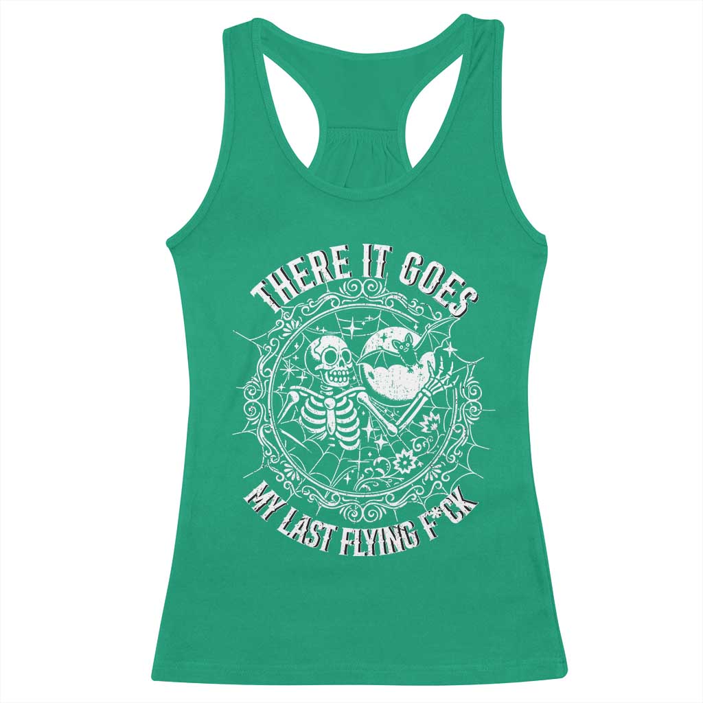 There It Goes My Last Flying F*ck Racerback Tank Top Funny Skeleton Quote TS12 Irish Green Print Your Wear