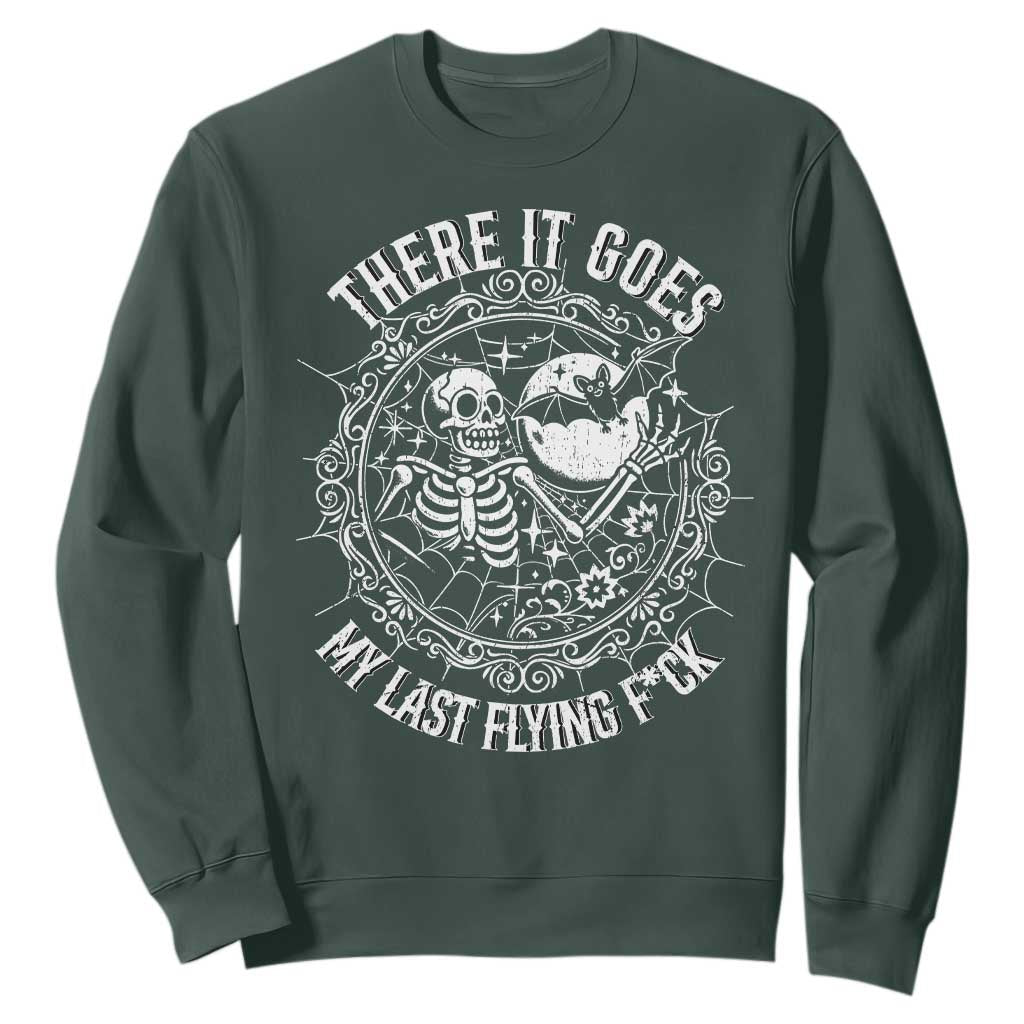 There It Goes My Last Flying F*ck Sweatshirt Funny Skeleton Quote TS12 Dark Forest Green Print Your Wear