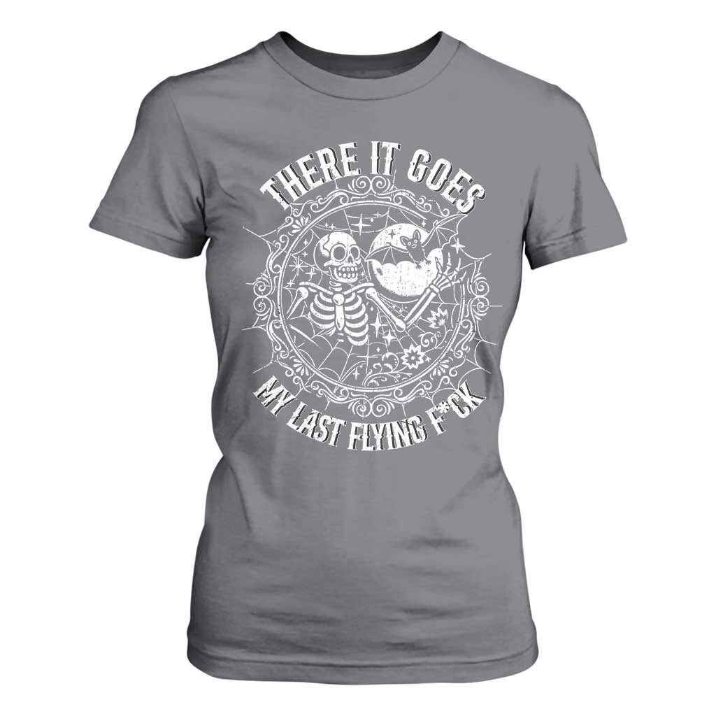There It Goes My Last Flying F*ck T Shirt For Women Funny Skeleton Quote TS12 Charcoal Print Your Wear