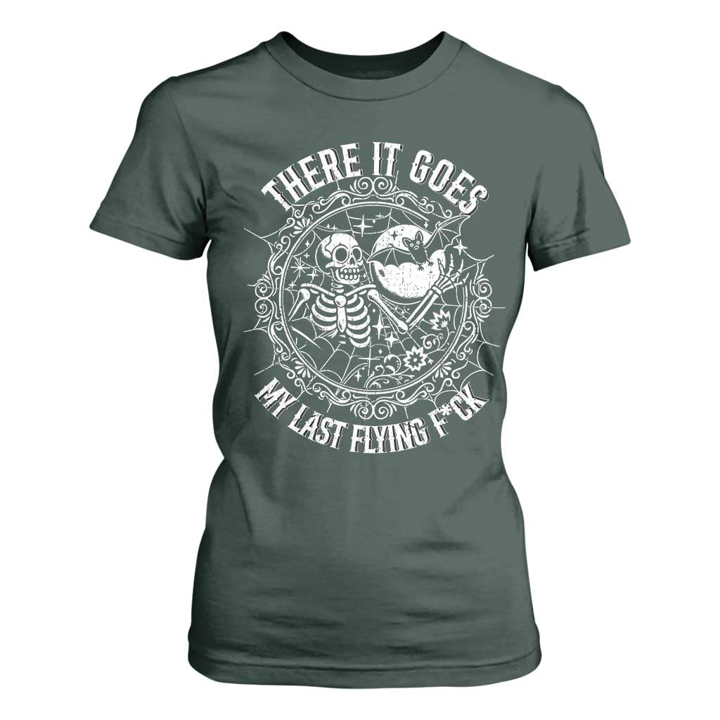 There It Goes My Last Flying F*ck T Shirt For Women Funny Skeleton Quote TS12 Dark Forest Green Print Your Wear