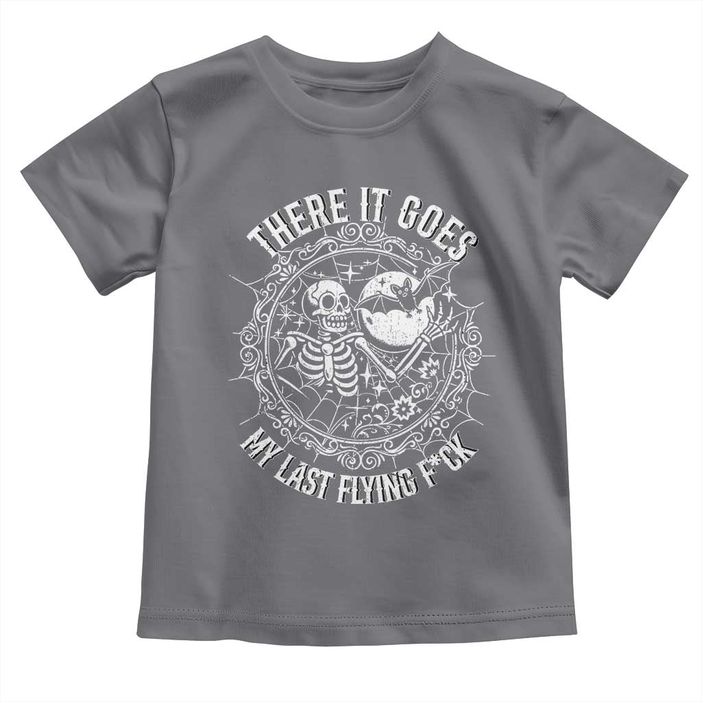 There It Goes My Last Flying F*ck Toddler T Shirt Funny Skeleton Quote TS12 Charcoal Print Your Wear