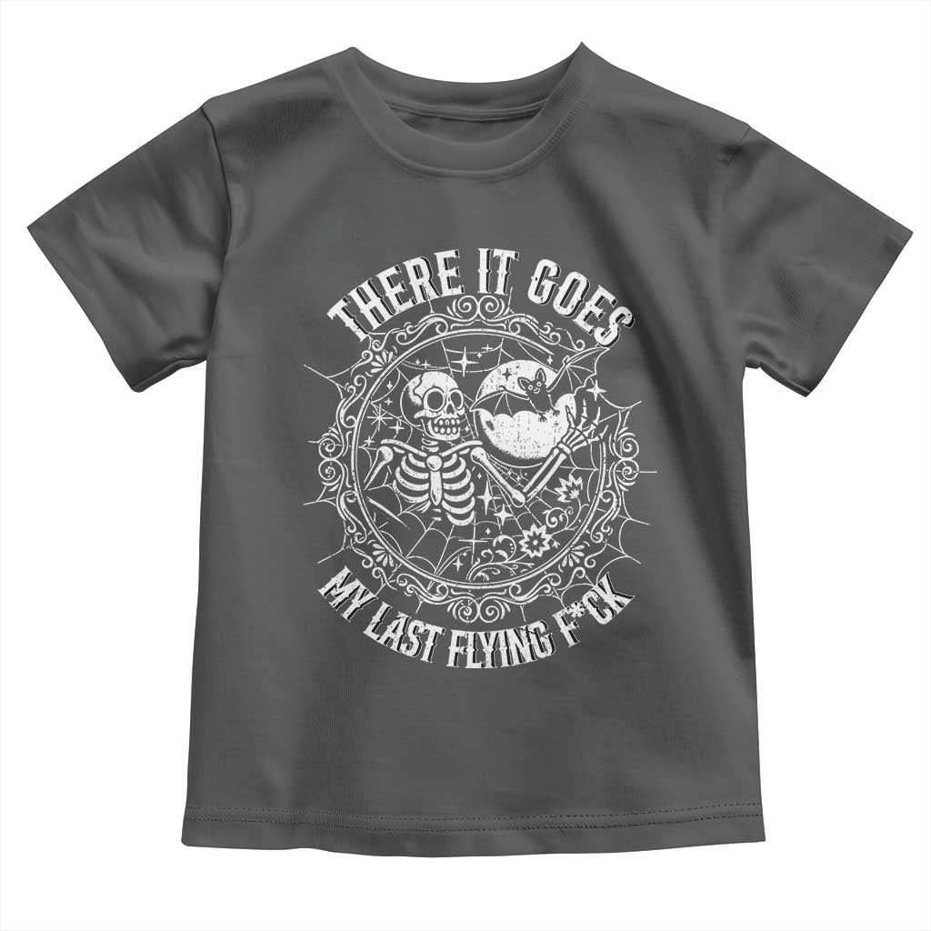 There It Goes My Last Flying F*ck Toddler T Shirt Funny Skeleton Quote TS12 Dark Heather Print Your Wear