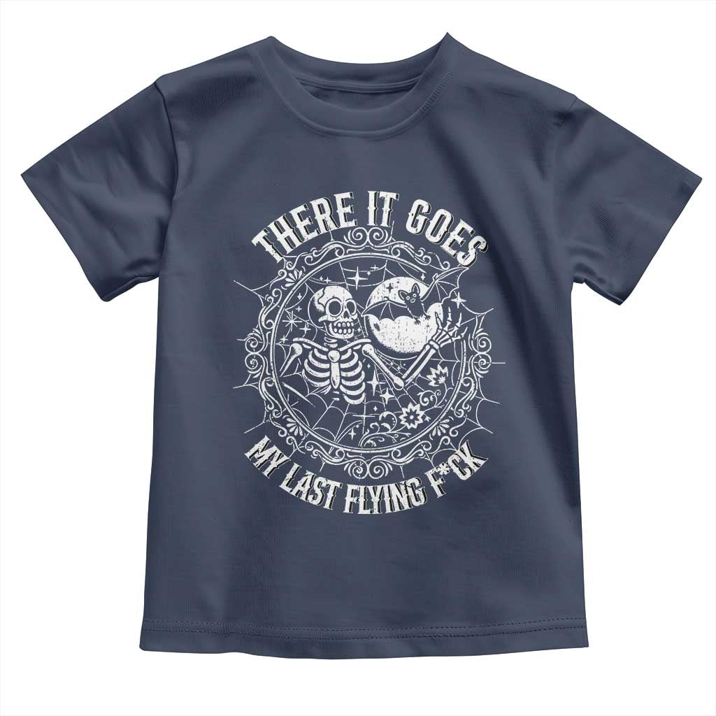 There It Goes My Last Flying F*ck Toddler T Shirt Funny Skeleton Quote TS12 Navy Print Your Wear