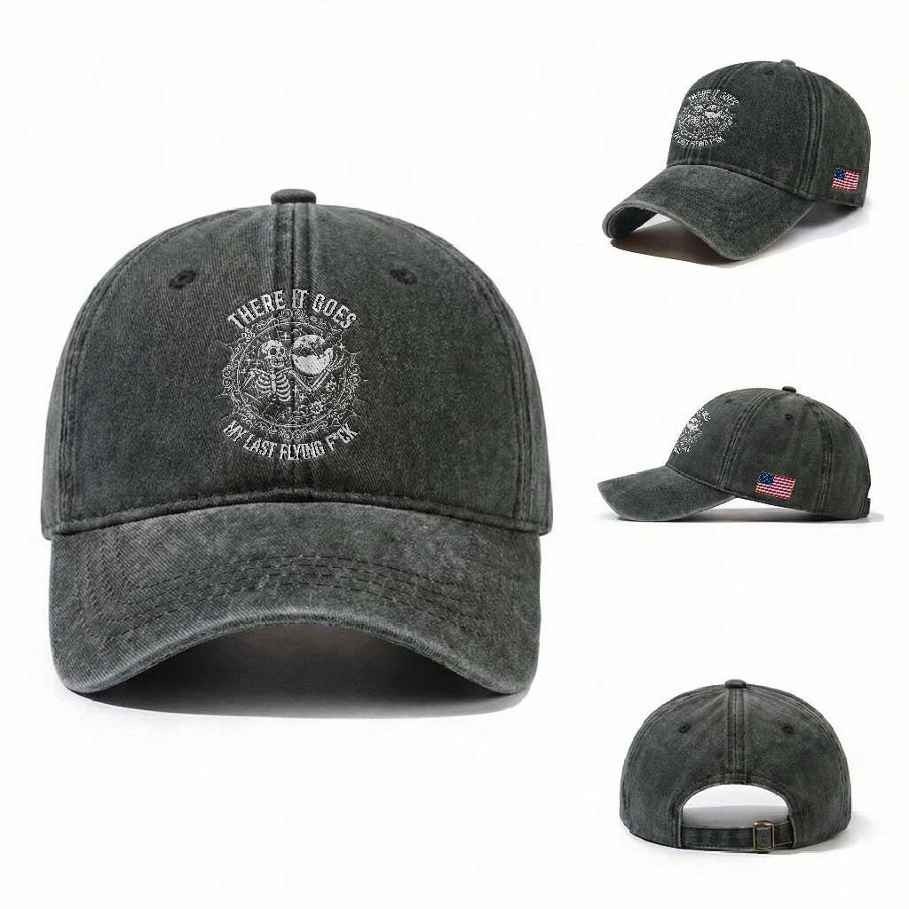 There It Goes My Last Flying F*ck Washed Cotton Baseball Cap Funny Skeleton Quote TS12 Washed Cap Universal Fit Dark Green Print Your Wear
