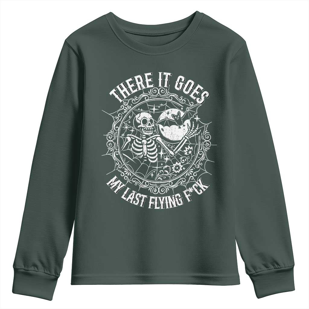 There It Goes My Last Flying F*ck Youth Sweatshirt Funny Skeleton Quote TS12 Dark Forest Green Print Your Wear