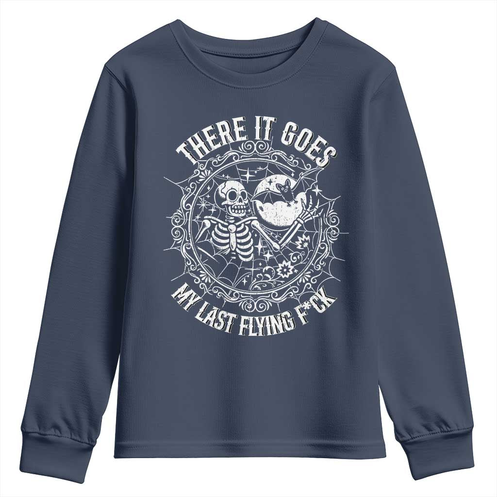 There It Goes My Last Flying F*ck Youth Sweatshirt Funny Skeleton Quote TS12 Navy Print Your Wear