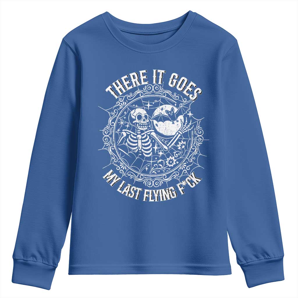 There It Goes My Last Flying F*ck Youth Sweatshirt Funny Skeleton Quote TS12 Royal Blue Print Your Wear