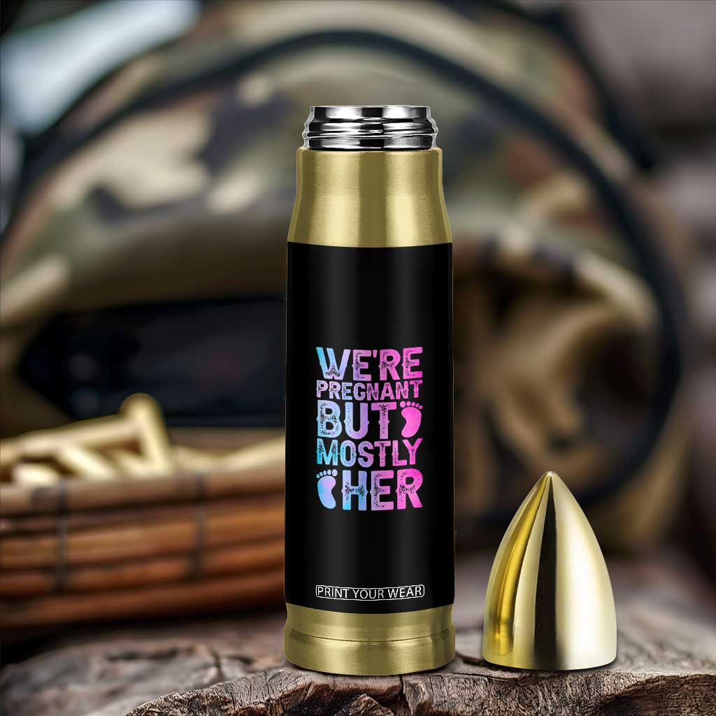 Funny First Time Parents Gift Bullet Tumbler We Are Pregnant But Mostly Her