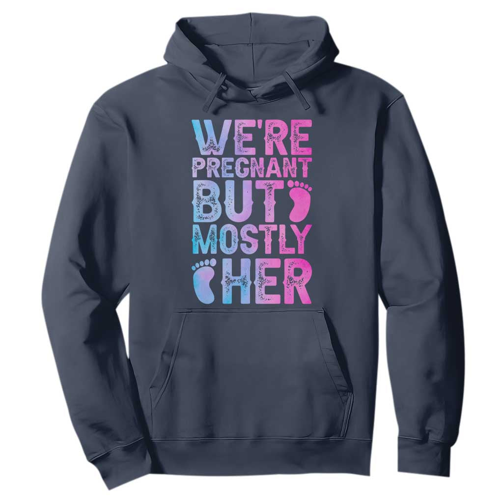 Funny First Time Parents Gift Hoodie We Are Pregnant But Mostly Her