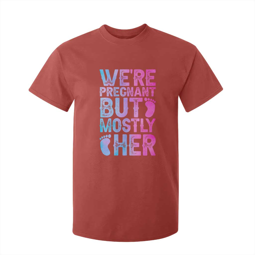 Funny First Time Parents Gift T Shirt For Kid We Are Pregnant But Mostly Her