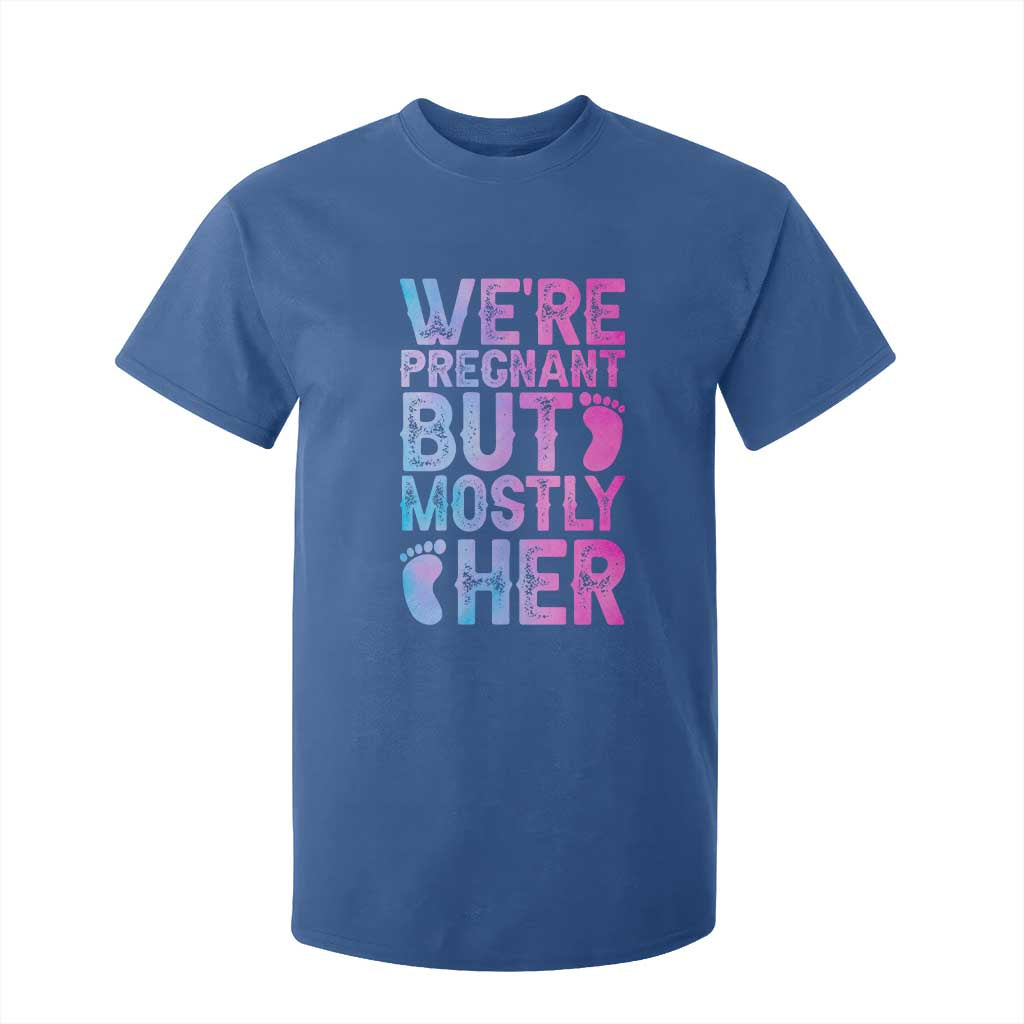 Funny First Time Parents Gift T Shirt For Kid We Are Pregnant But Mostly Her