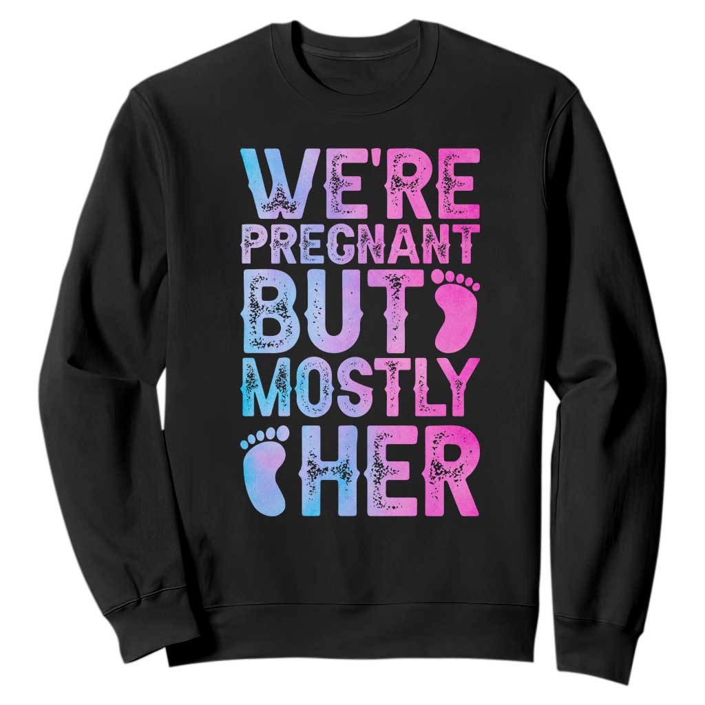 Funny First Time Parents Gift Sweatshirt We Are Pregnant But Mostly Her TS12 Black Print Your Wear