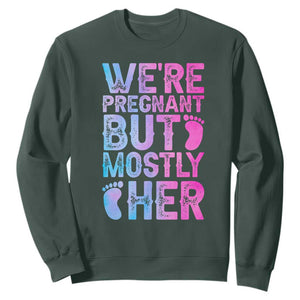 Funny First Time Parents Gift Sweatshirt We Are Pregnant But Mostly Her