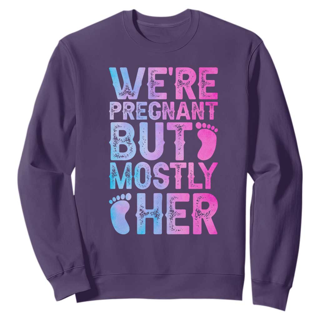 Funny First Time Parents Gift Sweatshirt We Are Pregnant But Mostly Her
