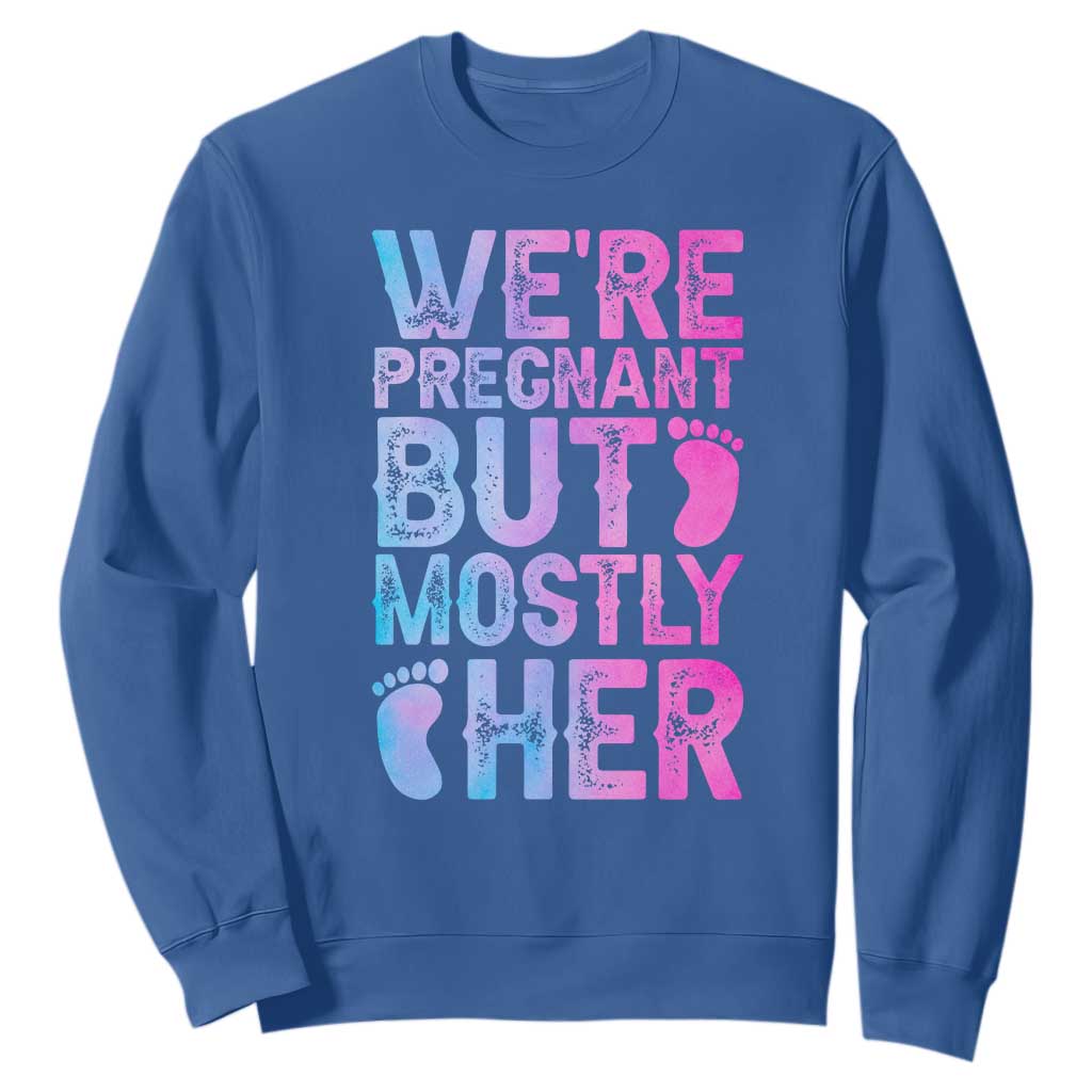Funny First Time Parents Gift Sweatshirt We Are Pregnant But Mostly Her