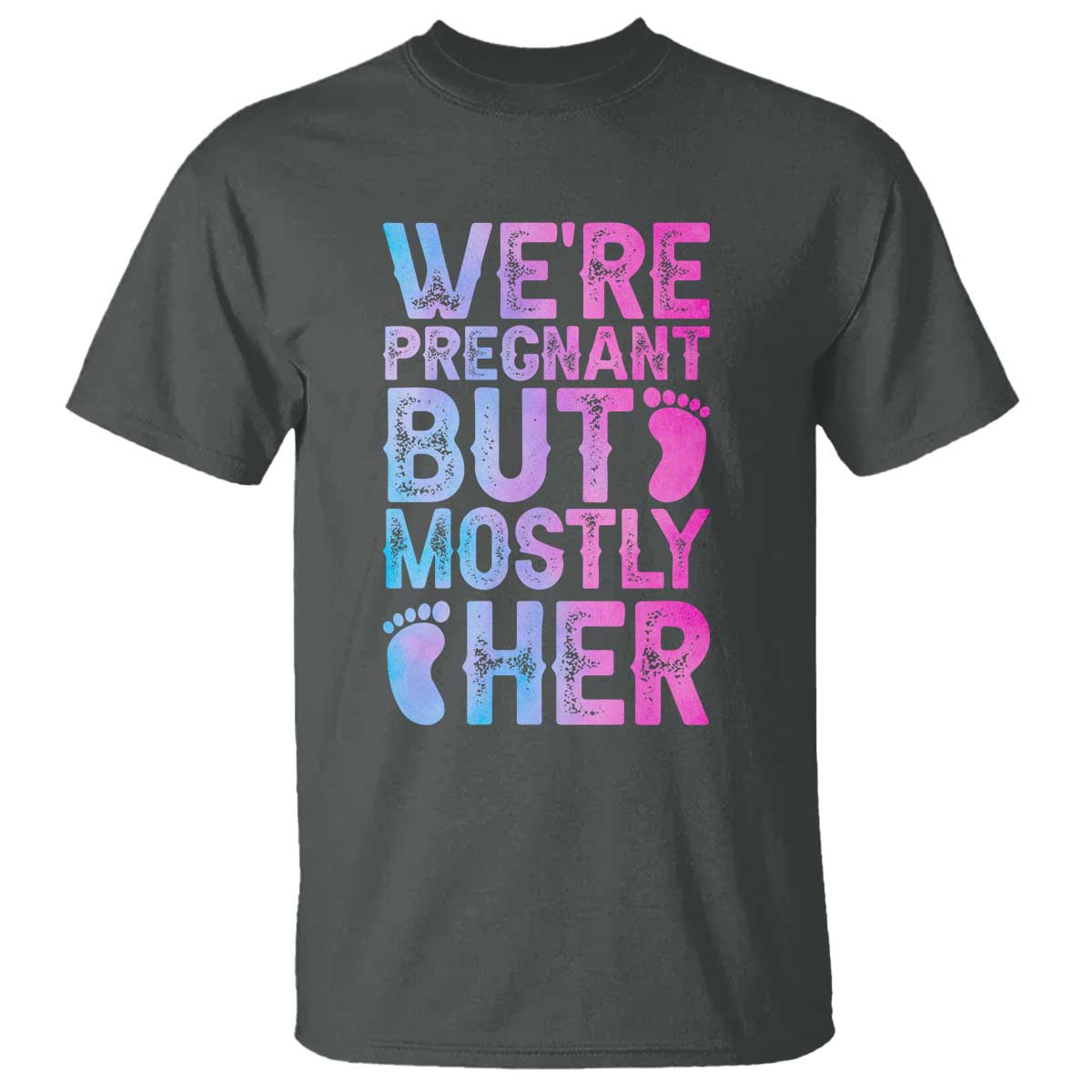 Funny First Time Parents Gift T Shirt We Are Pregnant But Mostly Her