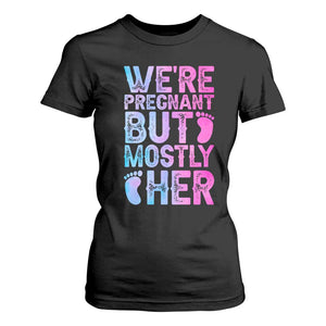 Funny First Time Parents Gift T Shirt For Women We Are Pregnant But Mostly Her