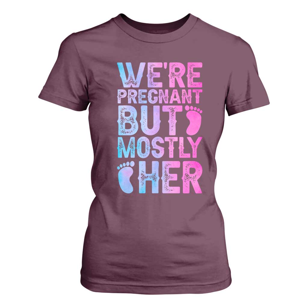 Funny First Time Parents Gift T Shirt For Women We Are Pregnant But Mostly Her