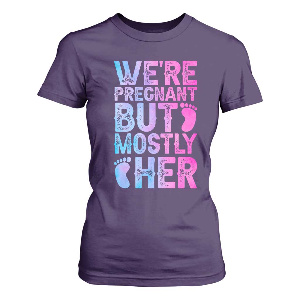 Funny First Time Parents Gift T Shirt For Women We Are Pregnant But Mostly Her