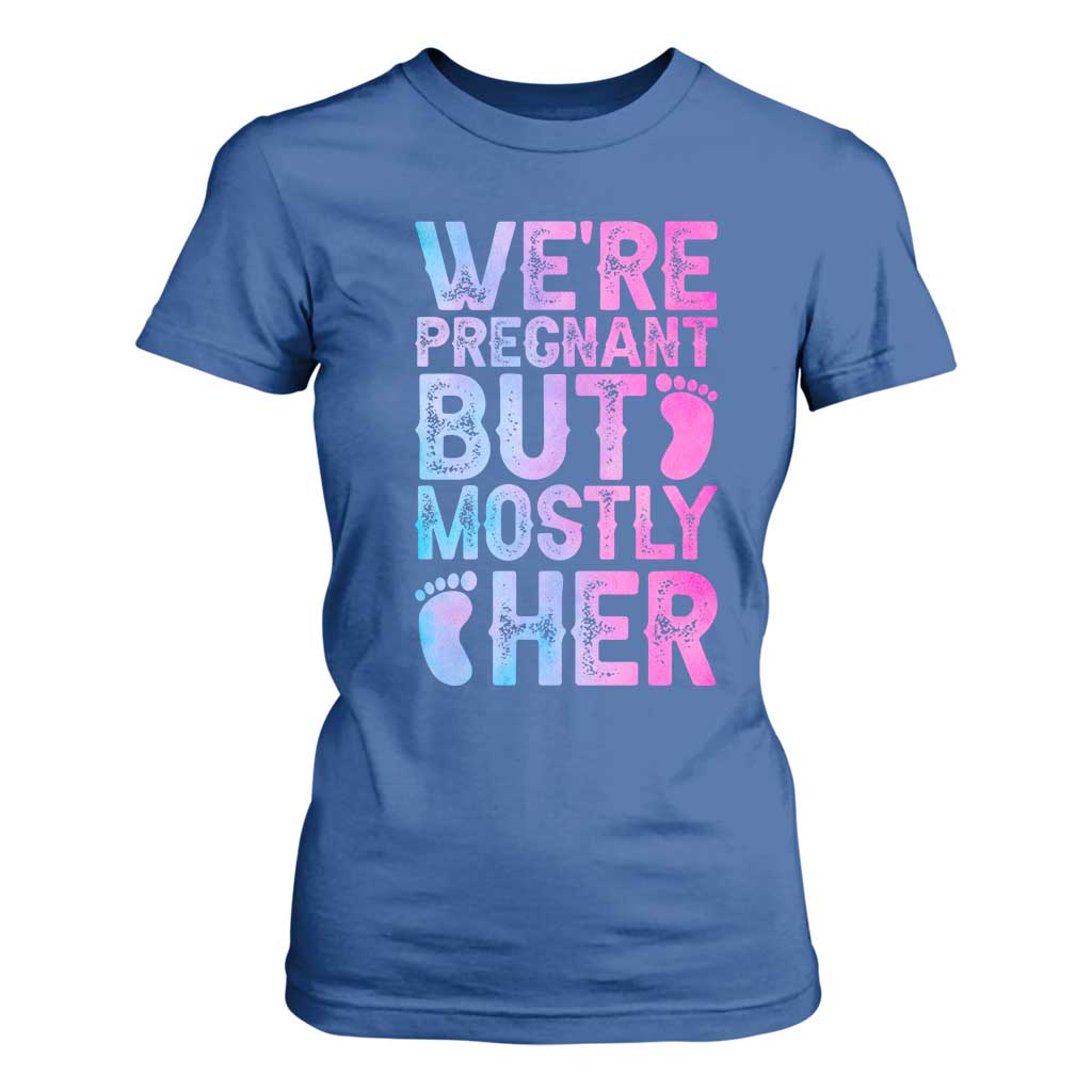 Funny First Time Parents Gift T Shirt For Women We Are Pregnant But Mostly Her