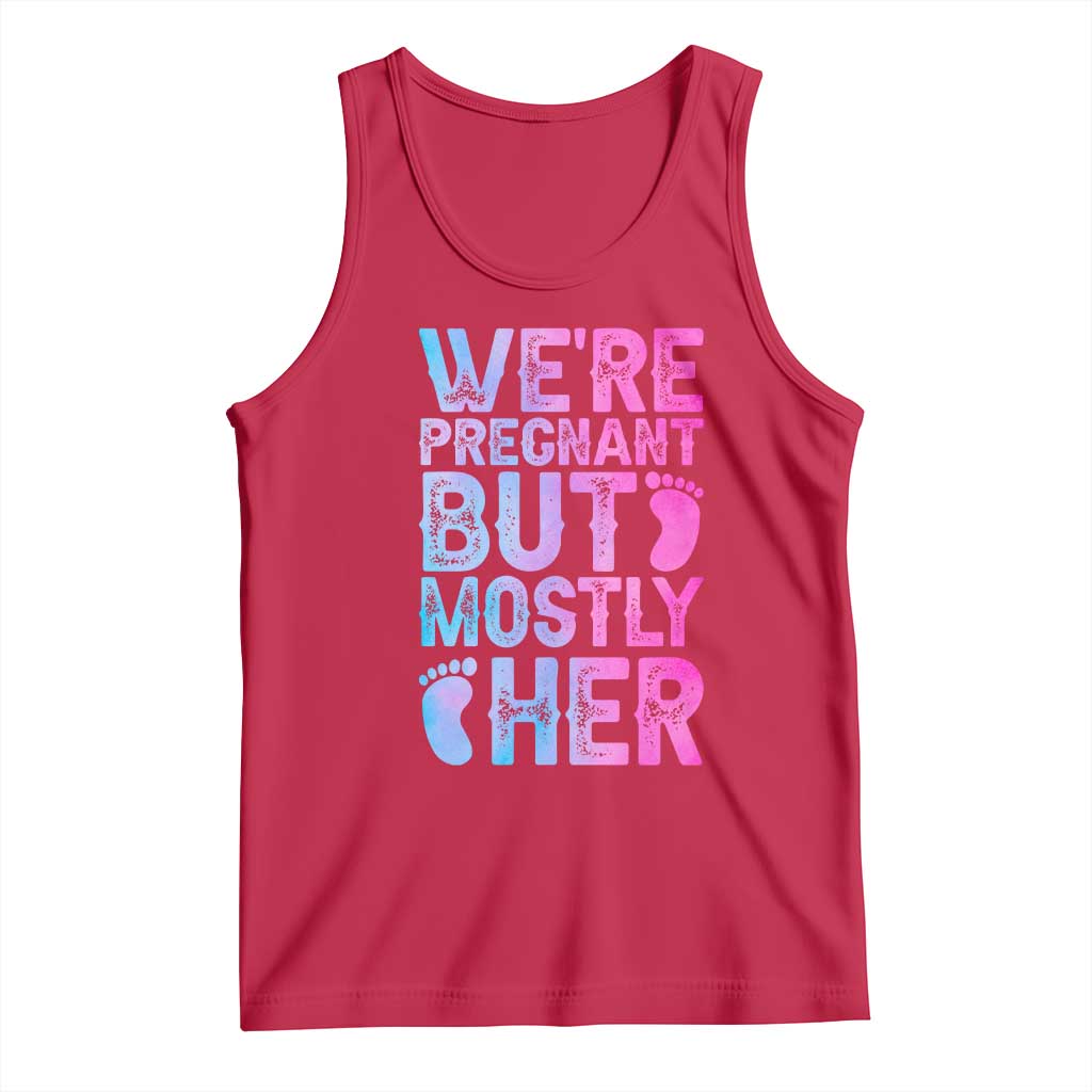 Funny First Time Parents Gift Tank Top We Are Pregnant But Mostly Her