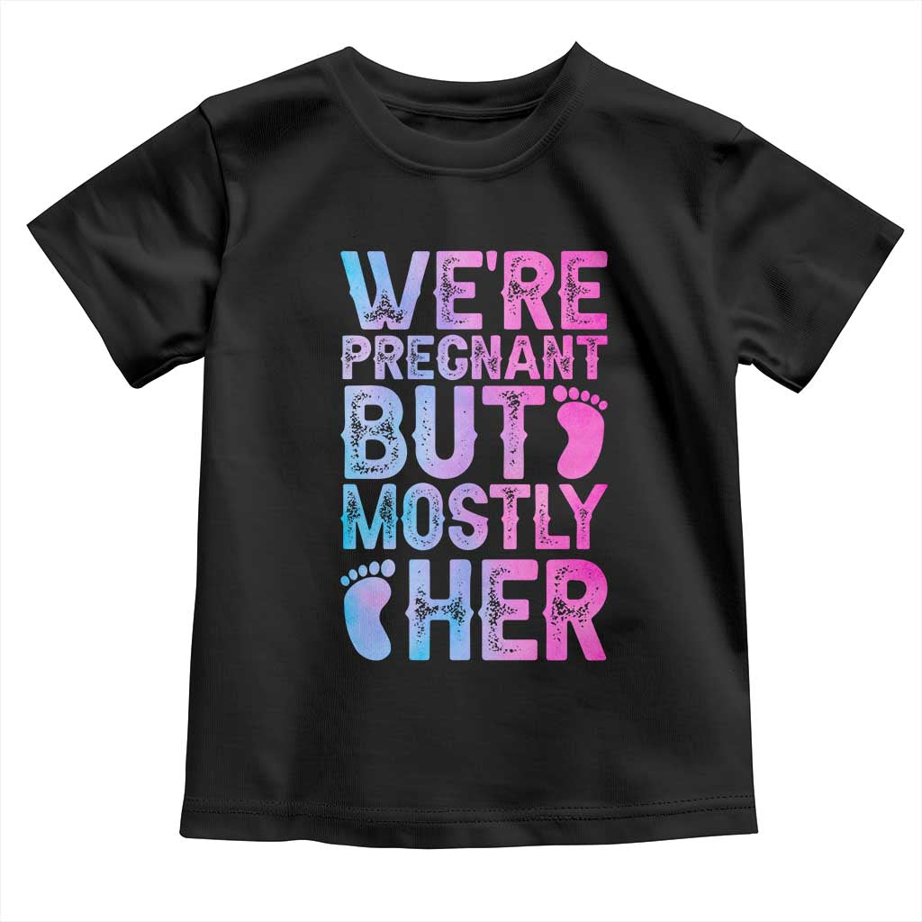 Funny First Time Parents Gift Toddler T Shirt We Are Pregnant But Mostly Her