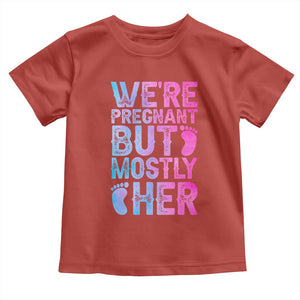 Funny First Time Parents Gift Toddler T Shirt We Are Pregnant But Mostly Her