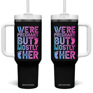 Funny First Time Parents Gift Tumbler With Handle We Are Pregnant But Mostly Her