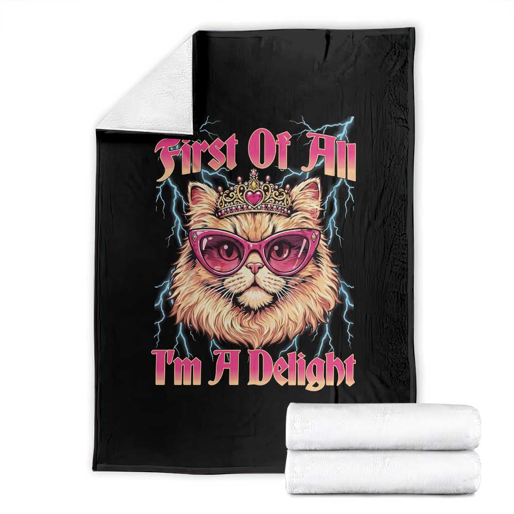 First Of All Im A Delight Throw Blanket Geek Princess Cat Gift TS12 Black Print Your Wear