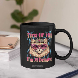First Of All Im A Delight Coffee Mug Geek Princess Cat Gift