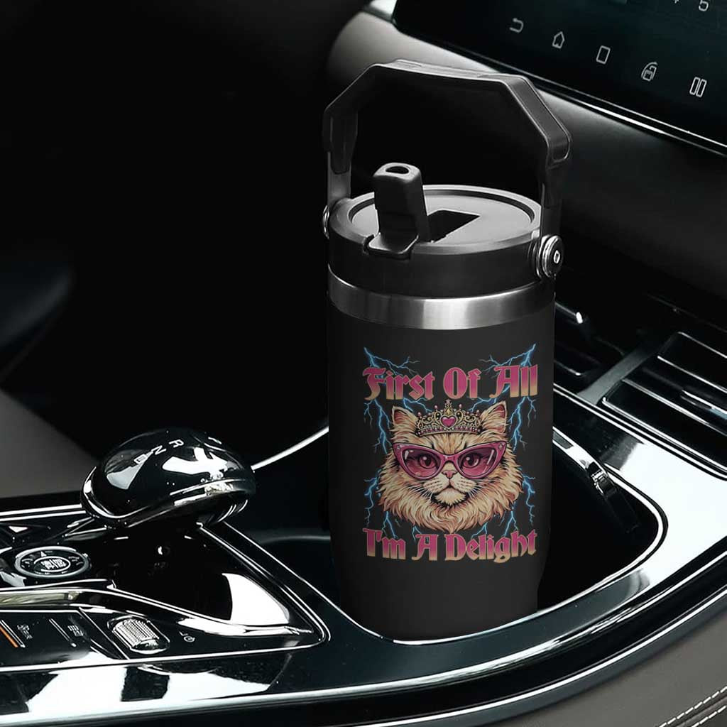 First Of All Im A Delight Flip Straw Tumbler Geek Princess Cat Gift