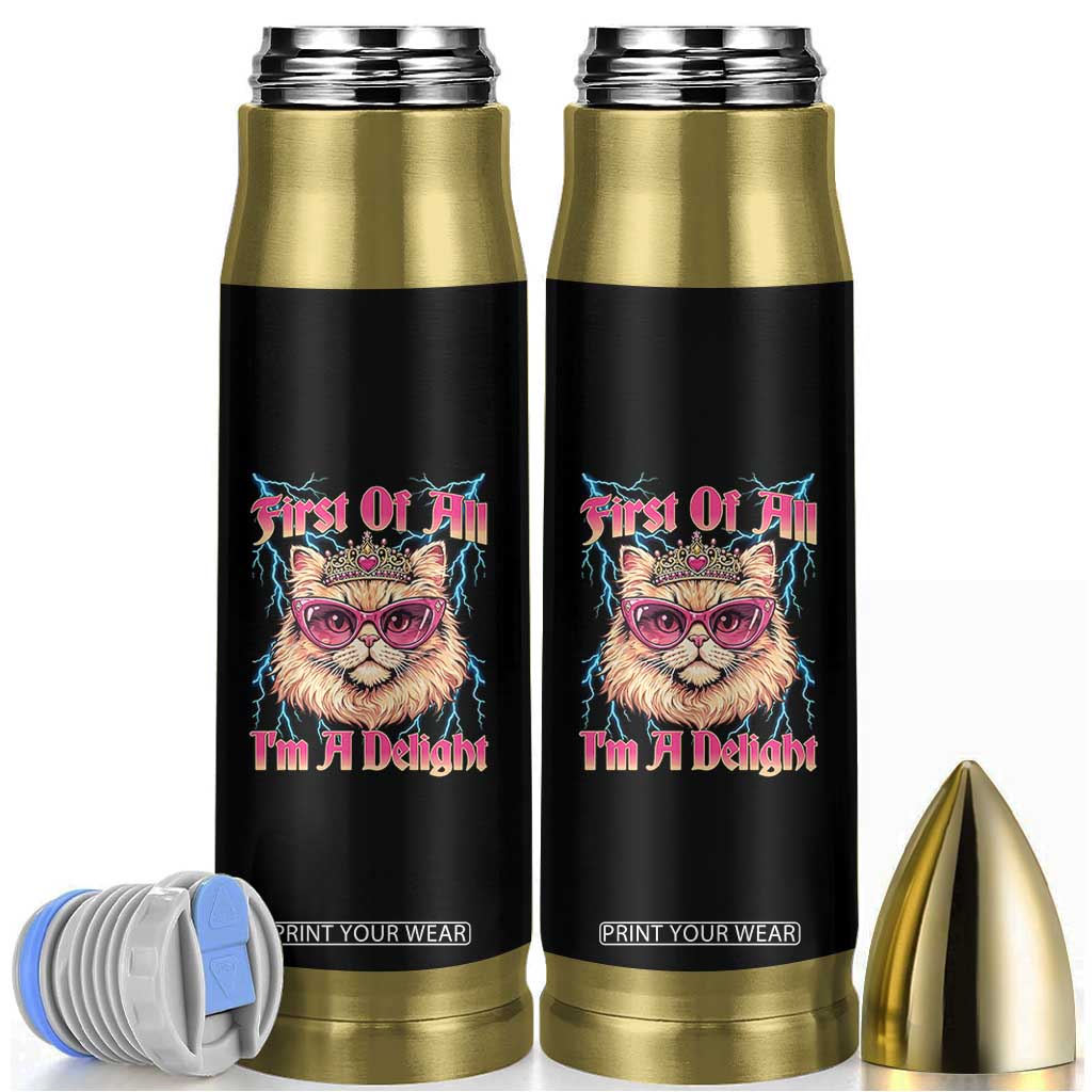 First Of All Im A Delight Bullet Tumbler Geek Princess Cat Gift TS12 Black Print Your Wear