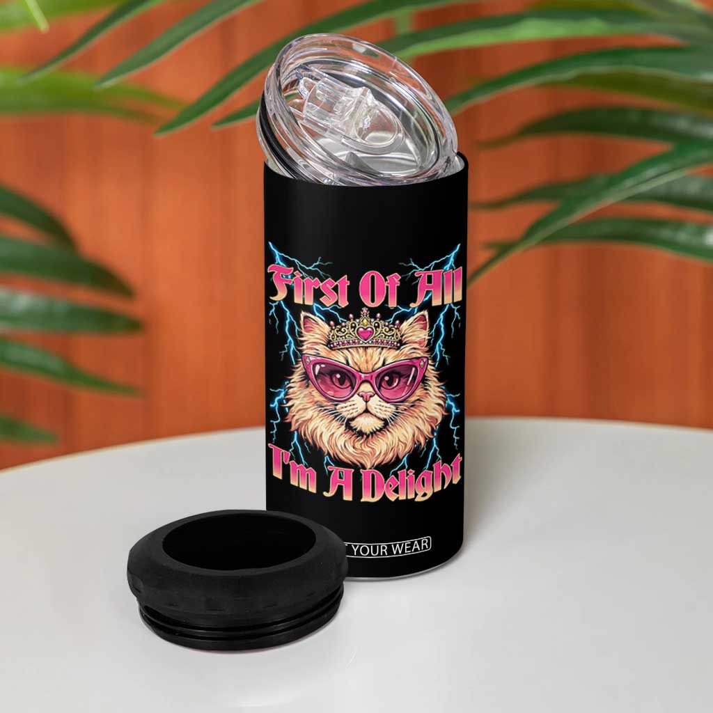 First Of All Im A Delight 4 in 1 Can Cooler Tumbler Geek Princess Cat Gift