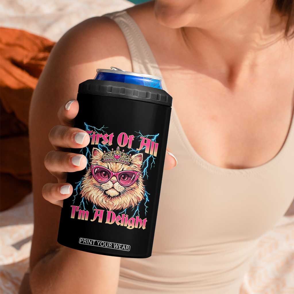 First Of All Im A Delight 4 in 1 Can Cooler Tumbler Geek Princess Cat Gift