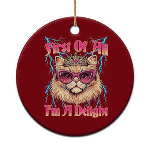First Of All Im A Delight Ceramic Ornament Geek Princess Cat Gift