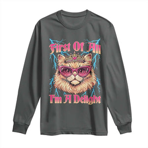 First Of All Im A Delight Long Sleeve Shirt Geek Princess Cat Gift
