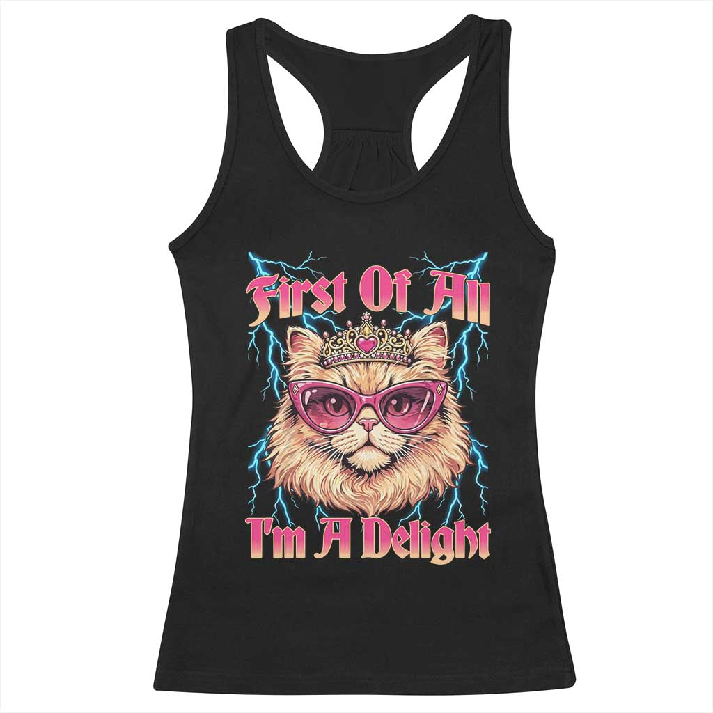 First Of All Im A Delight Racerback Tank Top Geek Princess Cat Gift TS12 Black Print Your Wear