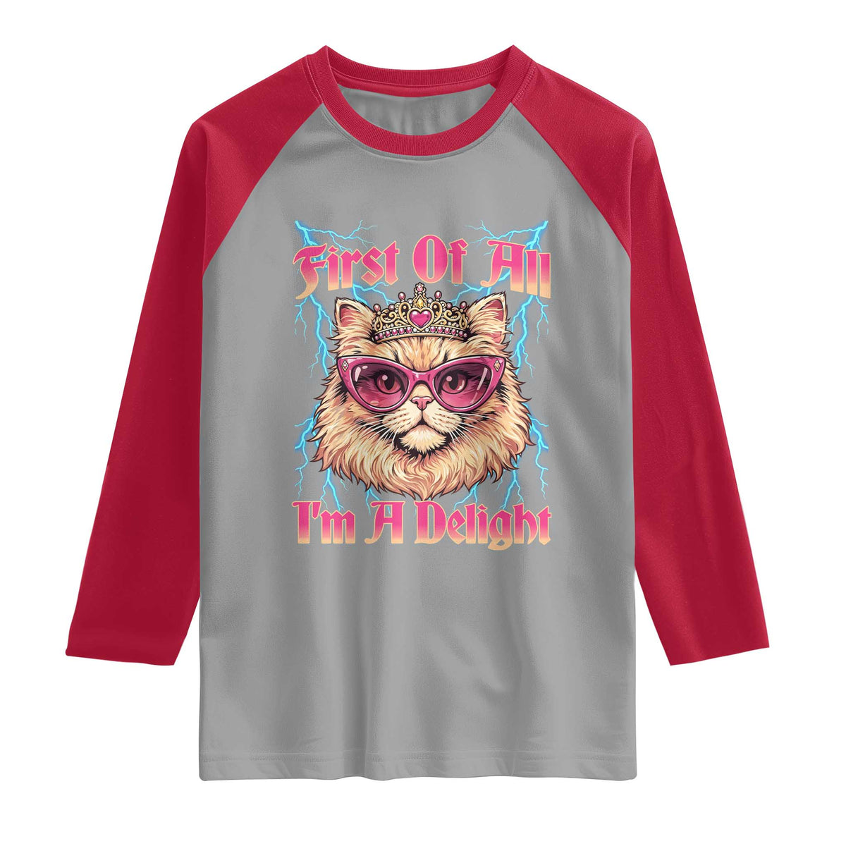 First Of All Im A Delight Raglan Shirt Geek Princess Cat Gift