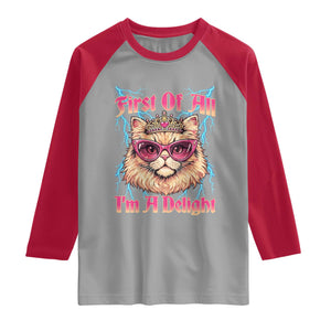 First Of All Im A Delight Raglan Shirt Geek Princess Cat Gift