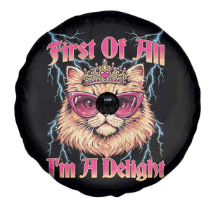 First Of All Im A Delight Spare Tire Cover Geek Princess Cat Gift
