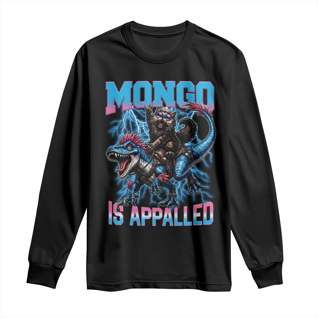 Mongo Is Appalled Princess Cat Quote Long Sleeve Shirt Geeky Fantasy Book Lover TS12 Black Print Your Wear