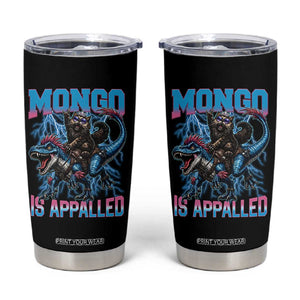 Mongo Is Appalled Princess Cat Quote Tumbler Cup Geeky Fantasy Book Lover