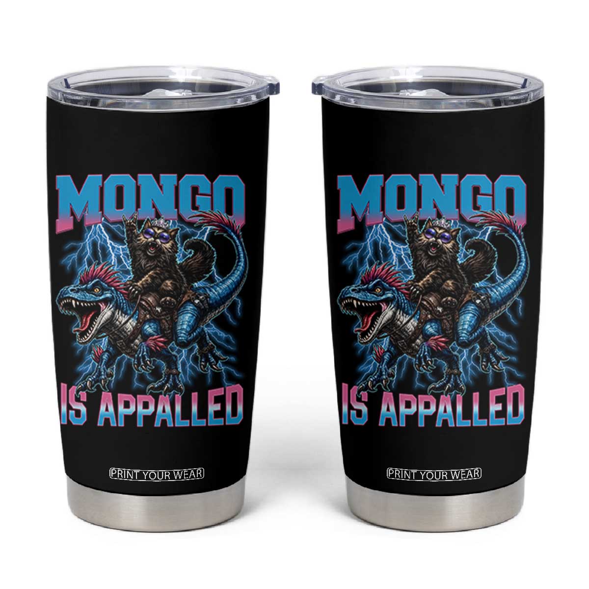 Mongo Is Appalled Princess Cat Quote Tumbler Cup Geeky Fantasy Book Lover TS12 Black Print Your Wear