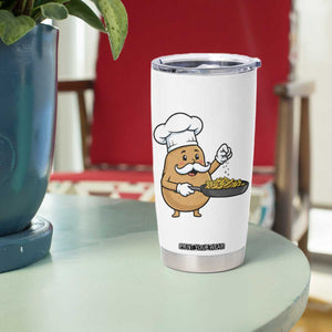 Funny Potato Cooking French Fries Tumbler Cup Food Lover Gift TS12 Print Your Wear