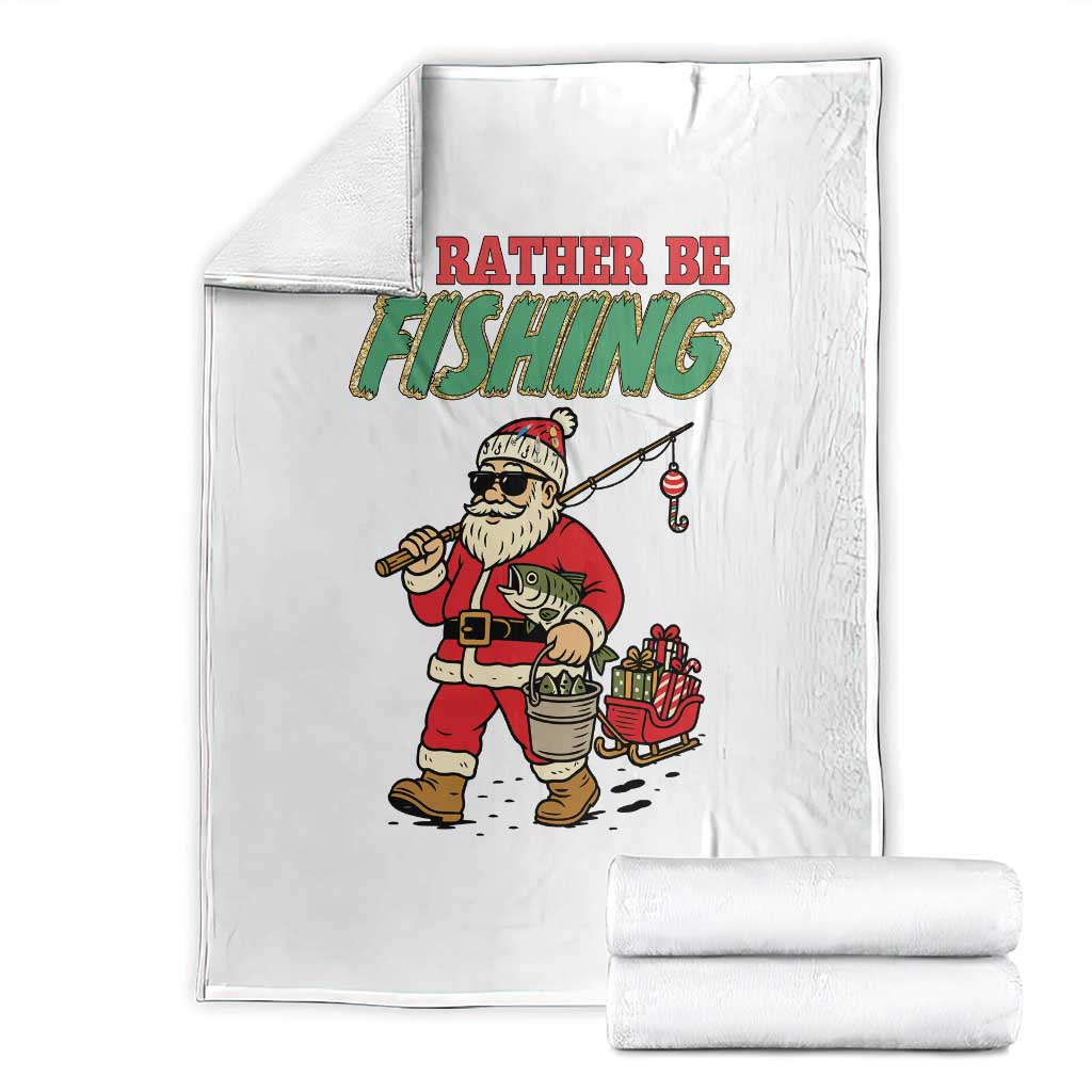 Id Rather Be Fishing Throw Blanket Funny Christmas Holiday Gift TS12 White Print Your Wear