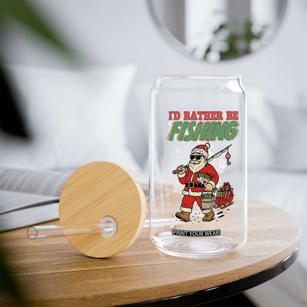 Id Rather Be Fishing Glass Can Funny Christmas Holiday Gift TS12 Print Your Wear