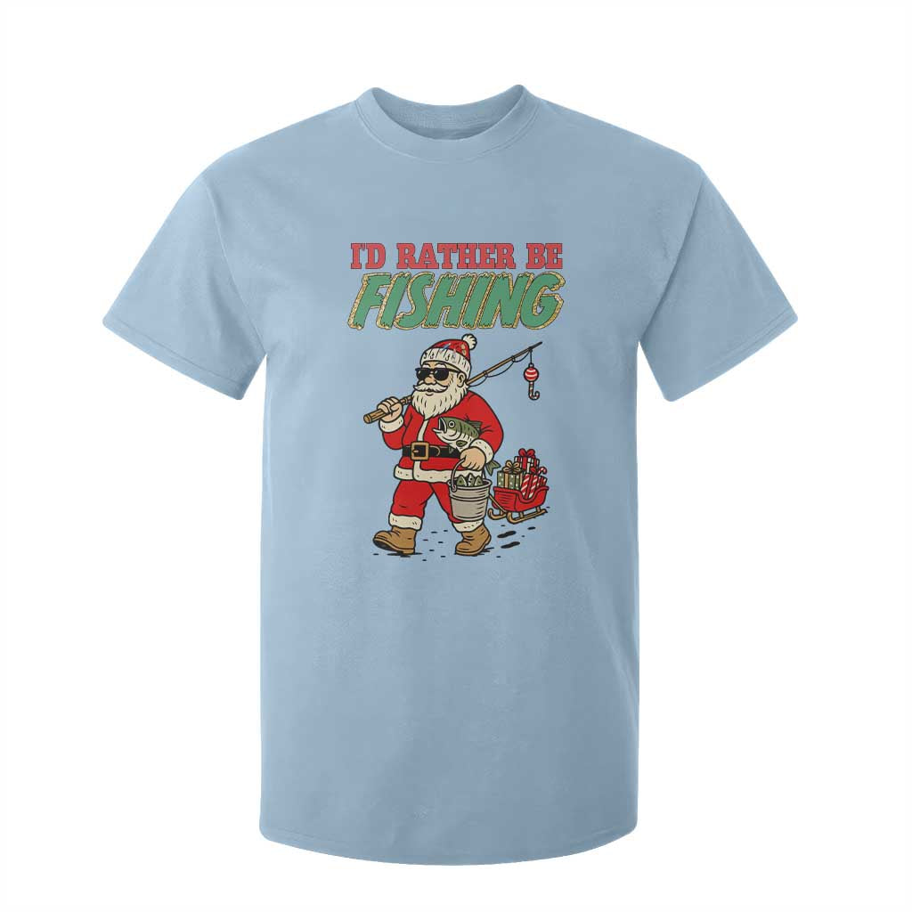 Id Rather Be Fishing T Shirt For Kid Funny Christmas Holiday Gift TS12 Light Blue Print Your Wear